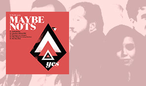 Maybe Nots: 'Yes' (EP)