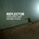 Reflector: 'Canciones para derribar muros'